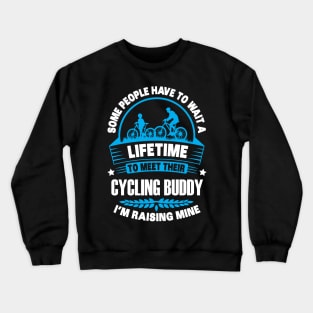 My Cycling Buddy Crewneck Sweatshirt